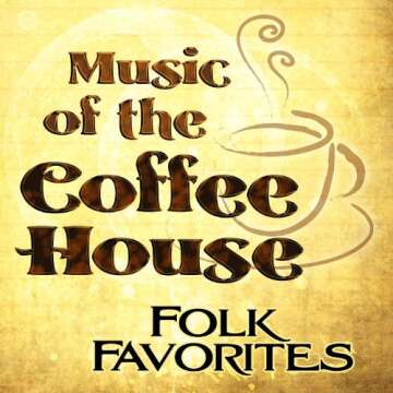 Music Of The Coffee House: Folk Favorites
