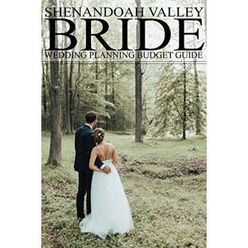 How to get married in the Shenandoah Valley: Wedding planning budget guide for 25K - 40K