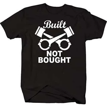 Built Not Bought Mechanic Pistons Engine T Shirt - Large