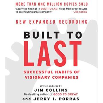 Built to Last: Successful Habits of Visionary Companies (Good to Great, Book 2)