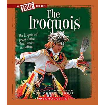 The Iroquois (A True Book: American Indians) (A True Book (Relaunch))