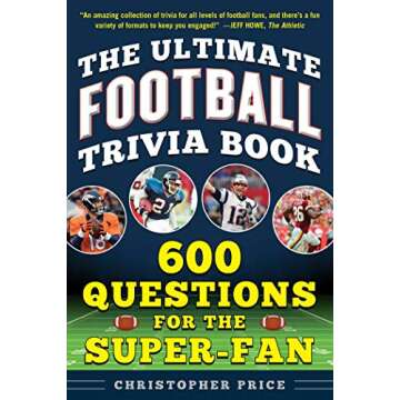 Ultimate Football Trivia Book: 600 Questions for the Super-Fan