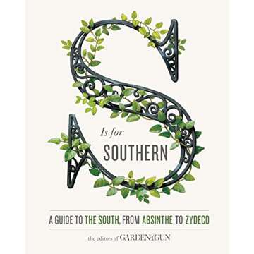 Explore the South with S Is for Southern: A Guide to Absinthe to Zydeco