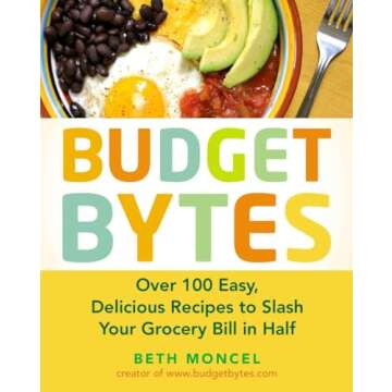 Budget Bytes: Over 100 Easy, Delicious Recipes to Slash Your Grocery Bill in Half: A Cookbook
