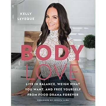 Kelley LeVeque BODY LOVE - Your Ultimate Guide to Wellness