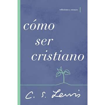 Cómo ser cristiano: Reflexiones y ensayos (Spanish Edition) - Guía Espiritual y Reflexiva
