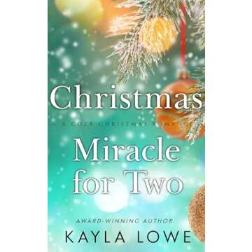 Christmas Miracle for Two: A Heartwarming Christian Romance at Christmas Time