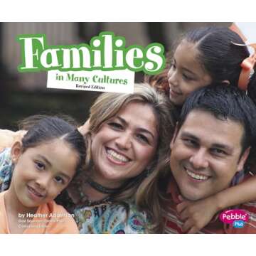 Families In Many Cultures: Explore Diverse Traditions and Values