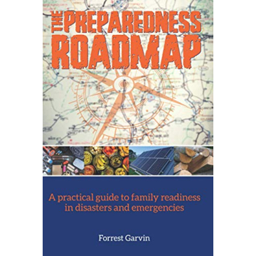 The Preparedness Roadmap: A Comprehensive Guide to Family Readiness in Disasters and Emergencies