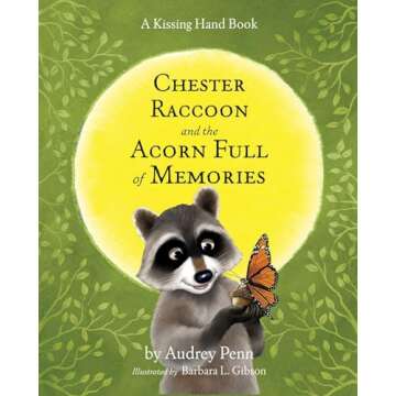 Chester Raccoon and the Acorn Full of Memories (The Kissing Hand Series)