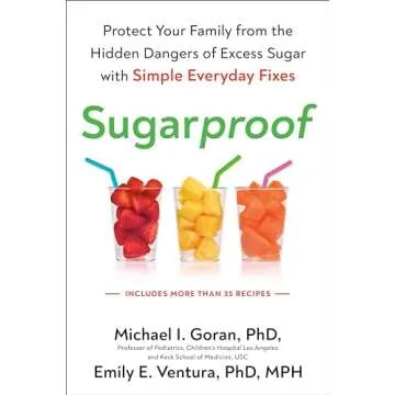 Sugarproof: Protect Your Family from the Hidden Dangers of Excess Sugar with Simple Everyday Fixes