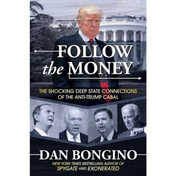 Follow the Money: Deep State Connections of the Anti-Trump Cabal