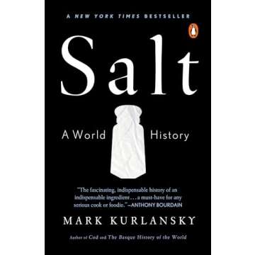 Salt: A World History - Explore the Essential Mineral's Impact