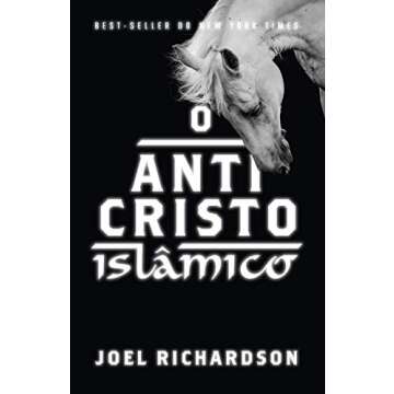 O ANTICRISTO ISLÂMICO (Portuguese Edition)