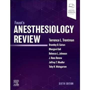 Comprehensive Guide to Master Anesthesiology Exam with Faust's Anesthesiology Review
