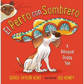 El Perro con Sombrero: A Bilingual Doggy Tale for Kids