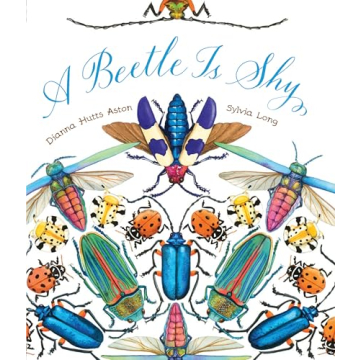 Explore Nature with A Beetle Is Shy by Sylvia Long