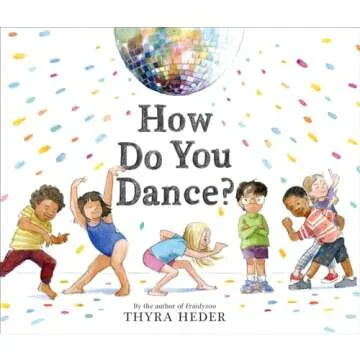 How Do You Dance?: A Picture Book