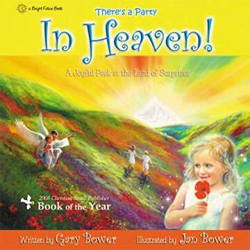 There's A Party In Heaven! Inspirational Hardcover Book for All Ages