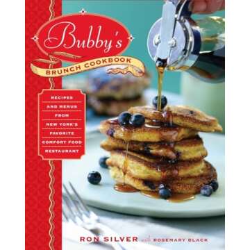 Bubby's Brunch Cookbook: Easy Recipes from NY's Favorite Restaurant