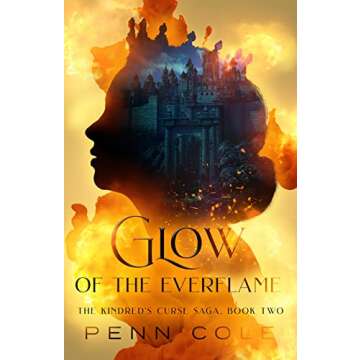 Glow of the Everflame: The Kindred's Curse Saga, Book Two