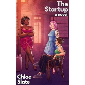 The Startup: A Super-Steamy Sapphic Novel (The Erotes Circle Book 2)