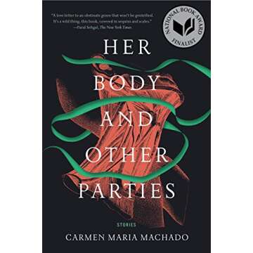 Her Body and Other Parties: Stories - A Compelling Collection of Short Fiction