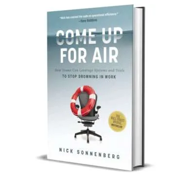 Come Up for Air: How Teams Can Leverage Systems and Tools to Stop Drowning in Work
