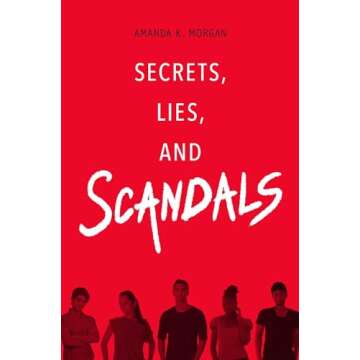 Secrets, Lies, and Scandals