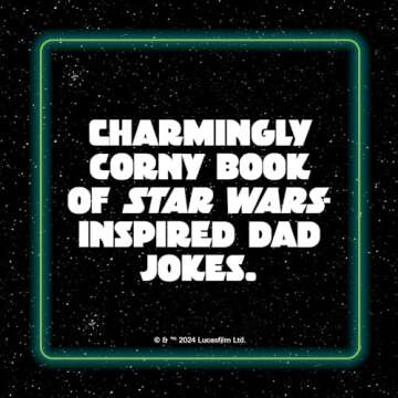 Star Wars Dad Jokes: The Best Worst Jokes and Puns from a Galaxy Far, Far Away . . . .
