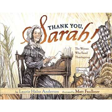 Thank You, Sarah: The Woman Who Saved Thanksgiving - A Charming Children's Historical Picture Book
