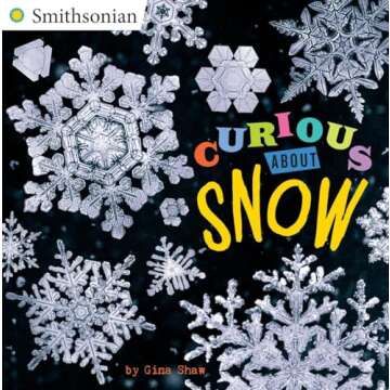 Curious About Snow (Smithsonian)