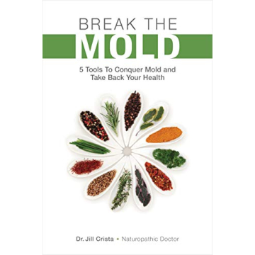 Break the Mold: 5 Tools to Conquer Mold and Take Back Your Health