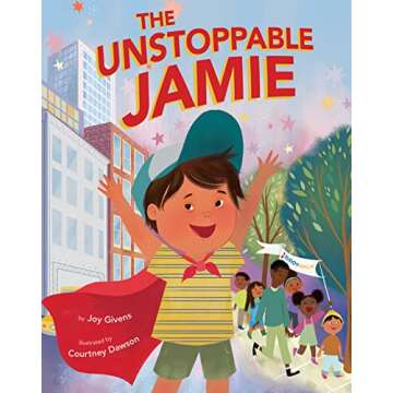 The Unstoppable Jamie – A Heartfelt Children's Story