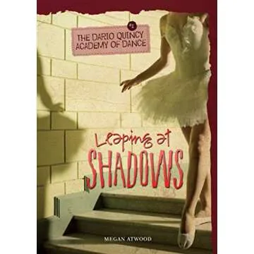 Leaping at Shadows: Adventure and Mystery at Dance Academy Book 1