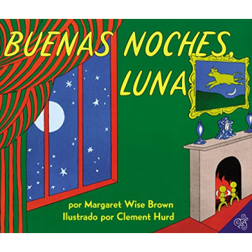 Goodnight Moon / Buenas Noches, Luna: A Bilingual Classic for Young Readers