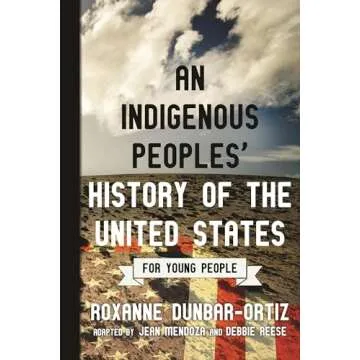 An Indigenous Peoples' History of the United States for Young People (ReVisioning History for Young ...