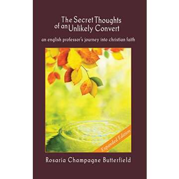 The Secret Thoughts of an Unlikely Convert: Expanded Edition - A Journey of Faith and Reflection