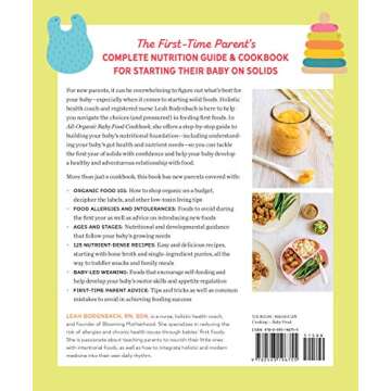 All-Organic Baby Food Cookbook: First Time Parent's Guide to Nutritious Foods for Every Age and Stag...