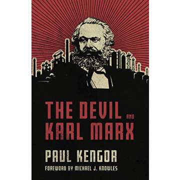 The Devil and Karl Marx: Communism's Long March of Death, Deception, and Infiltration
