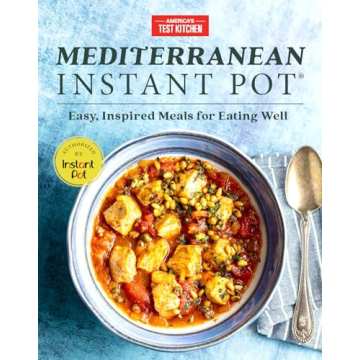 Mediterranean Instant Pot: Healthy, Inspired Meals for Effortless Cooking