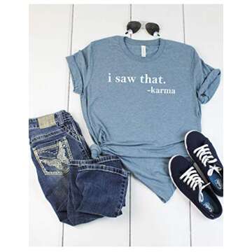 I Saw That Karma T Shirt Good Vibes Graphic Tee