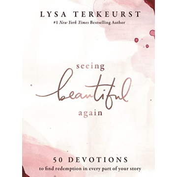 Seeing Beautiful Again Devotions by Lysa TerKeurst