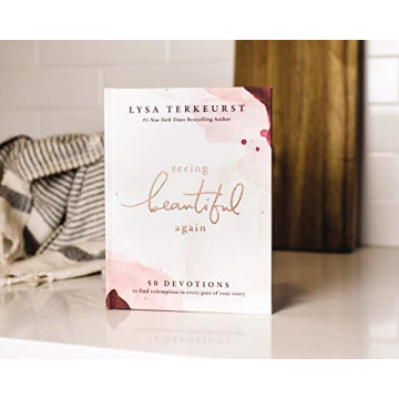 Seeing Beautiful Again Devotions by Lysa TerKeurst