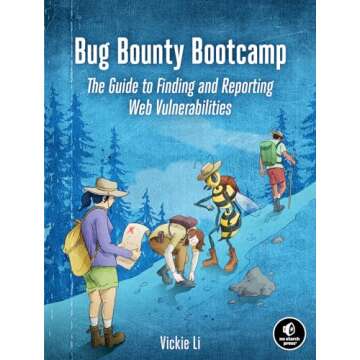 Bug Bounty Bootcamp: The Guide to Finding and Reporting Web Vulnerabilities