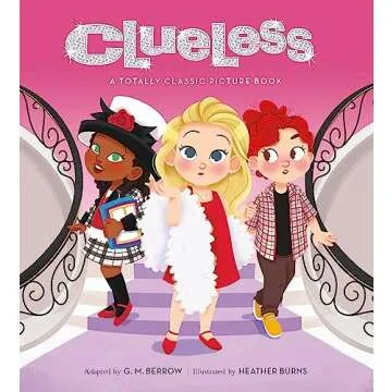 Clueless: A Totally Classic Picture Book - A Timeless Favorite for Kids