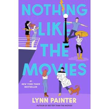 Nothing Like the Movies - A Heartfelt Romantic Comedy Novel