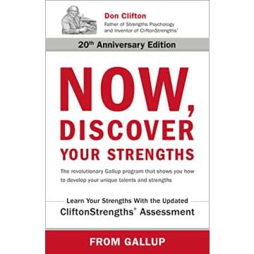 Now, Discover Your Strengths: The revolutionary Gallup program that shows you how to develop your un...
