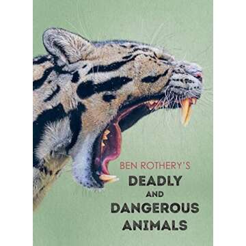 Ben Rothery's Stunning Deadly and Dangerous Animals - Perfect for Young Readers!