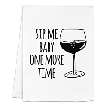 Funny Kitchen Towel, Sip Me Baby One More Time, Flour Sack Dish Towel, Ideal as a Gift